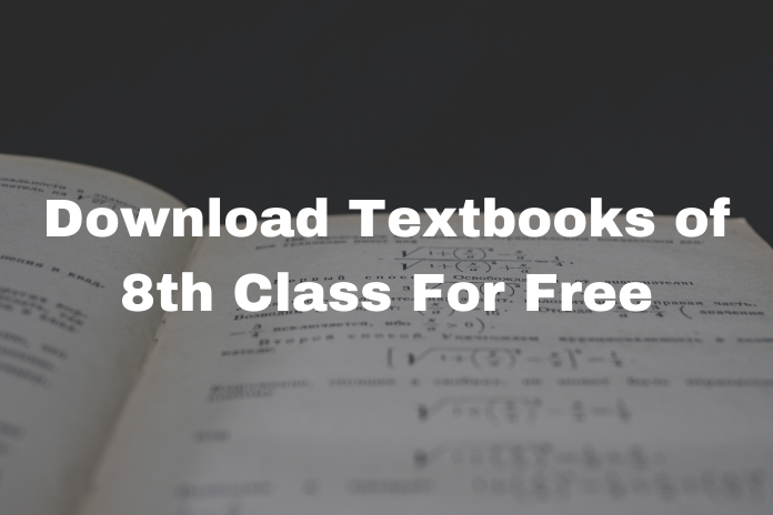  Download Textbooks of 8th Class For Free